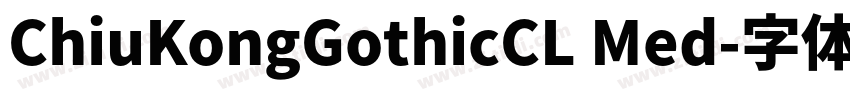 ChiuKongGothicCL Med字体转换